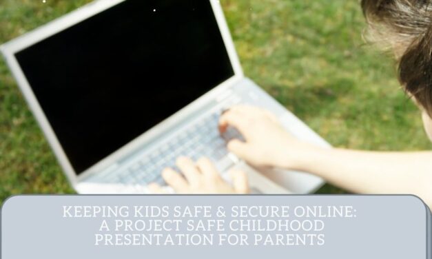Keeping Kids Safe & Secure Online:  A Project Safe Childhood Presentation for Parents