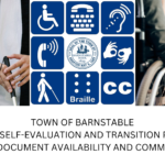 TOWN OF BARNSTABLE ADA SELF-EVALUATION AND TRANSITION PLAN NOTICE OF DOCUMENT AVAILABILITY AND COMMENT PERIOD
