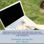 Keeping Kids Safe and Secure Online:  A Project Safe Childhood Presentation for Parents