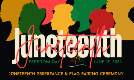JUNETEENTH OBSERVANCE & FLAG RAISING CEREMONY TO TAKE PLACE