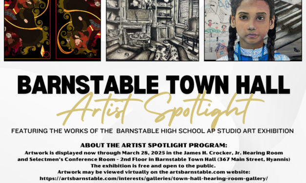 Barnstable Town Hall ARTIST SPOTLIGHT: Barnstable High School AP Studio Art Exhibition On Display through March 28, 2025