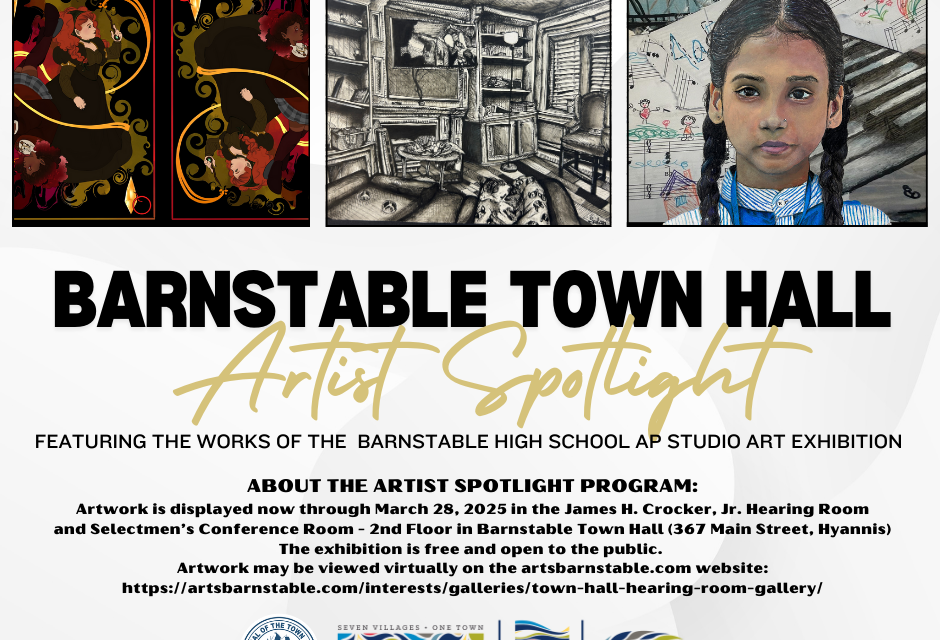 Barnstable Town Hall ARTIST SPOTLIGHT: Barnstable High School AP Studio Art Exhibition On Display through March 28, 2025